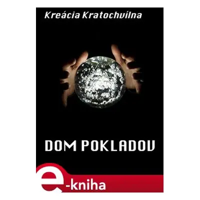 Dom pokladov - Kreácia Kratochvílna