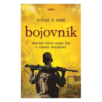 Bojovník - Future D. Fidel