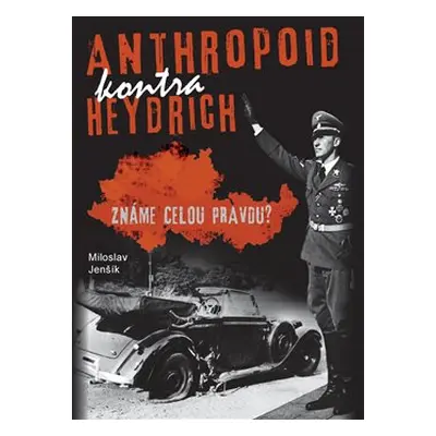 Anthropoid kontra Heydrich - Miloslav Jenšík