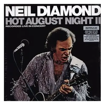 Hot August Night II - Neil Diamond