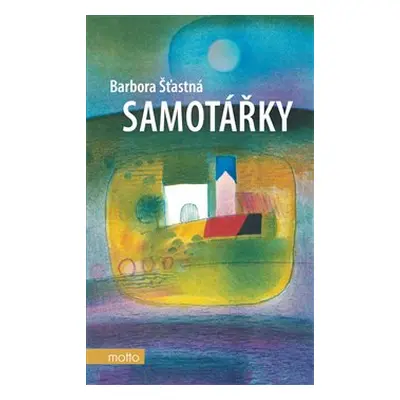 Samotářky - Barbora Šťastná