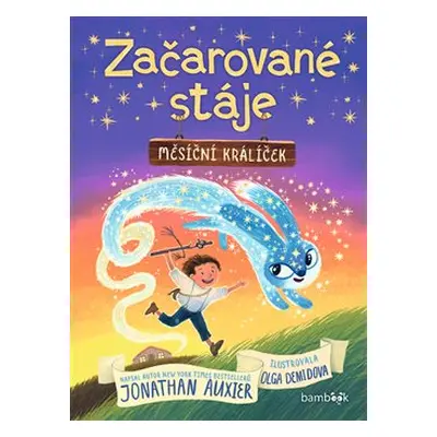 Začarované stáje – Měsíční králíček - Jonathan Auxier