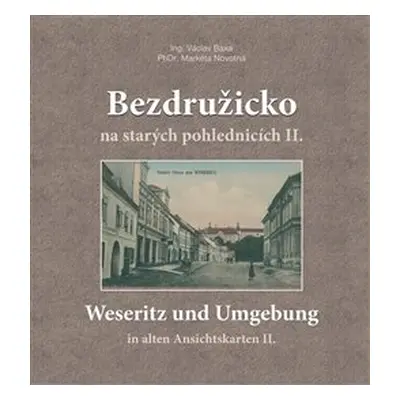 Bezdružicko na starých pohlednicích II. - Václav Baxa, Markéta Novotná