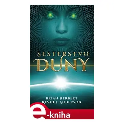 Sesterstvo Duny - Brian Herbert, Kevin J. Anderson