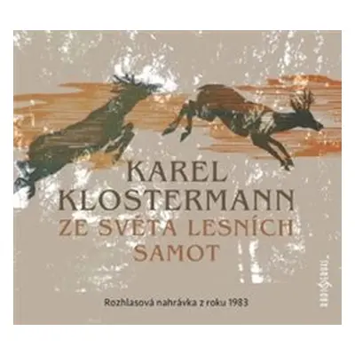 Ze světa lesních samot - Karel Klostermann