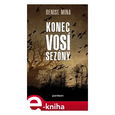 Konec vosí sezóny - Denise Mina