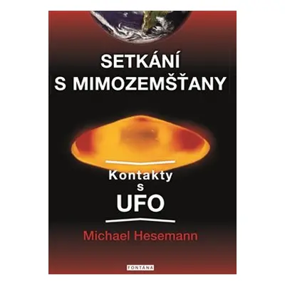 Setkání s mimozemšťany - Michael Hesemann