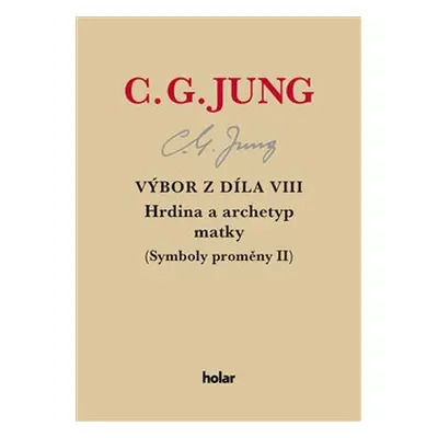 Výbor z díla VIII. - Hrdina a archetyp matky - Carl Gustav Jung