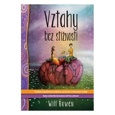 Vztahy bez stížností - Will Bowen