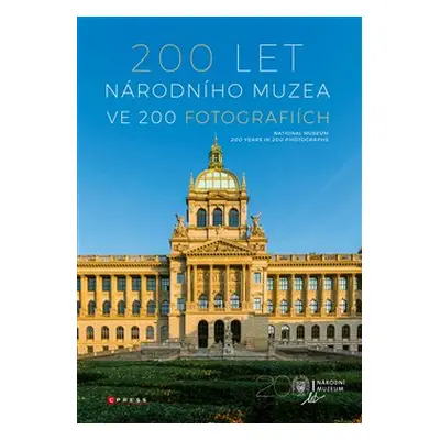 200 let Národního muzea ve 200 fotografiích