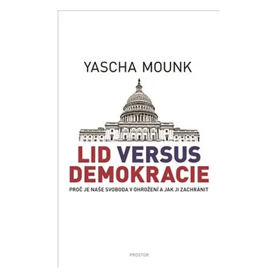 Lid versus demokracie - Yascha Mounk