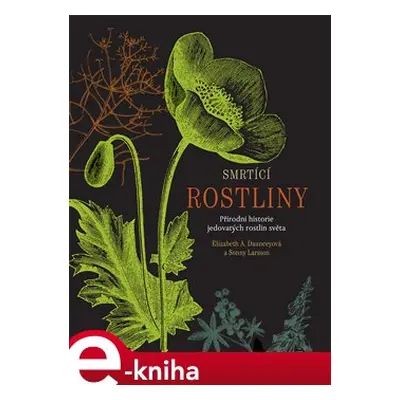 Smrtící rostliny - Sonny Larsson, Elizabeth A. Daunceyová