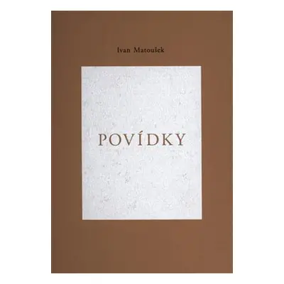 Povídky - Ivan Matoušek