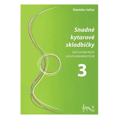 Snadné kytarové skladbičky 3 - Stanislav Juřica