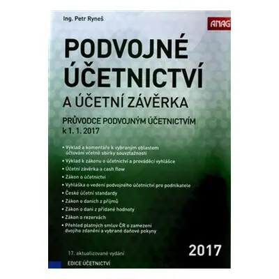 Podvojné účetnictví a účetní závěrka - Průvodce podvojným účetnictvím k 1. 1. 2017 - Petr Ryneš