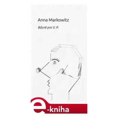 Básně pro V.P. - Anna Markowitz