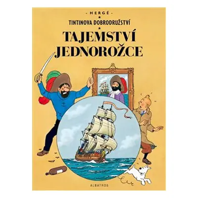 Tintin 11 - Tajemství Jednorožce - Hergé