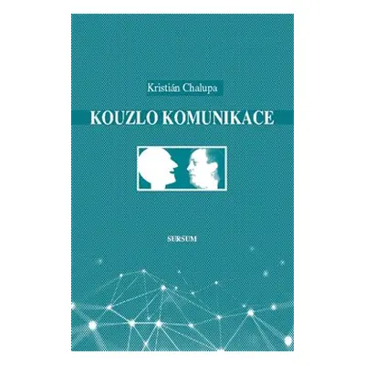 Kouzlo komunikace - Kristián Chalupa