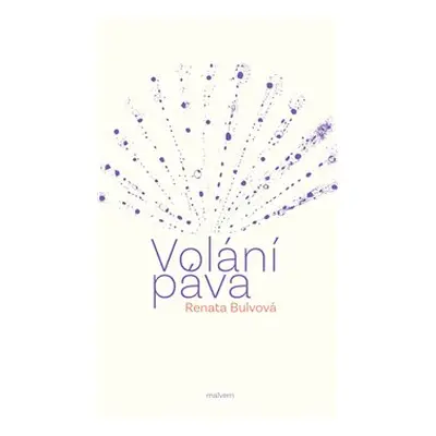 Volání páva - Renata Bulvová