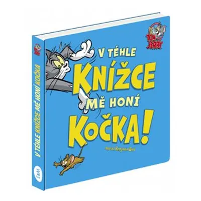 V téhle knížce mě honí kočka - Tom & Jerry - Benjamin Bird