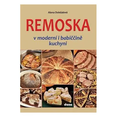 Remoska v moderní i babiččině kuchyni - Alena Doležalová