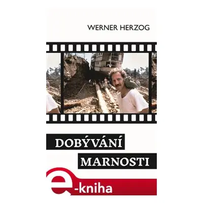 Dobývání marnosti - Werner Herzog