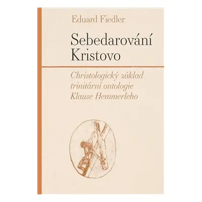 Sebedarování Kristovo - Eduard Fiedler