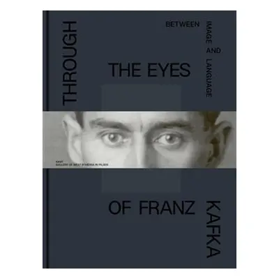 Through the Eyes of Franz Kafka