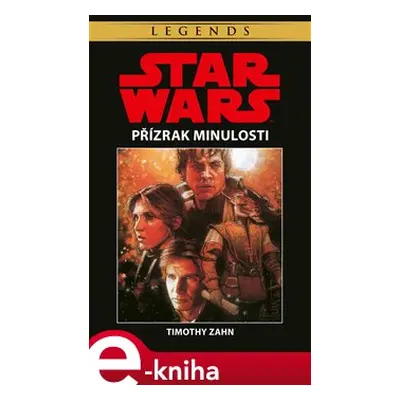 Star Wars - Přízrak minulosti - Timothy Zahn