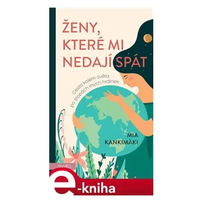 Ženy, které mi nedají spát - Mia Kankimäki