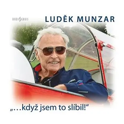 Když jsem to slíbil! - Luděk Munzar