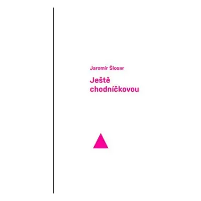 Ještě chodníčkovou - Jaromír Šlosar