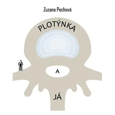 Plotýnka a já - Zuzana Pechová