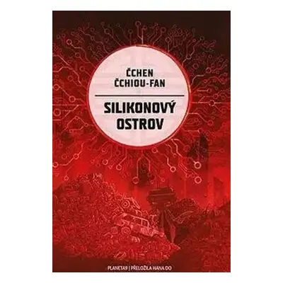 : Silikonový ostrov - Čchen Čchiou- Fan