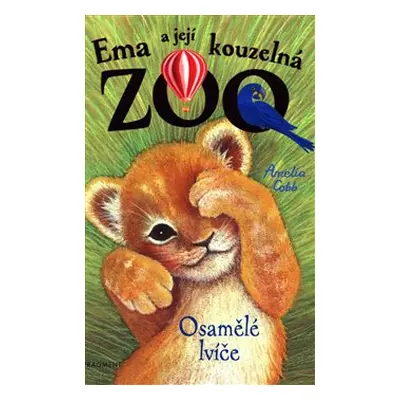 Ema a její kouzelná zoo - Osamělé lvíče - Amelia Cobb