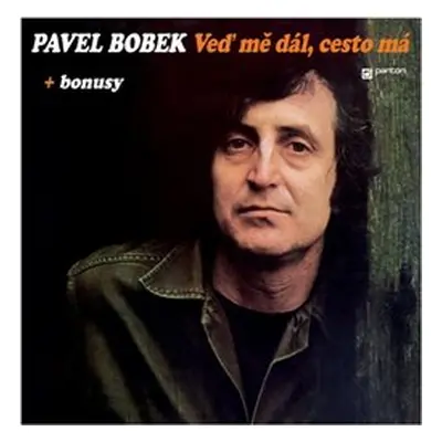 Veď mě dál, cesto má - Pavel Bobek