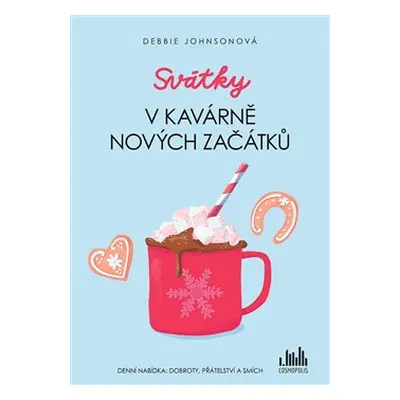 Svátky v Kavárně nových začátků - Debbie Johnsonová