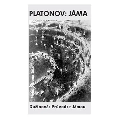 Jáma / Průvodce Jámou - Andrej Platonov, Natalja Dužinová