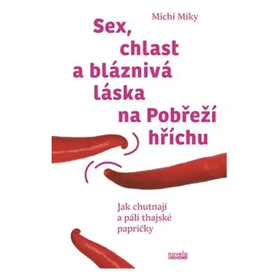 Sex, chlast a bláznivá láska na Pobřeží hříchu - Michi Miky