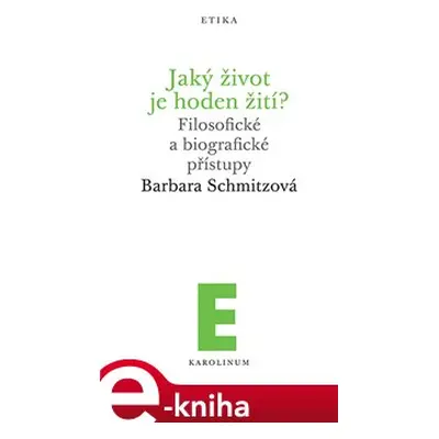 Jaký život je hoden žití? - Barbara Schmitzová