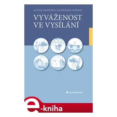 Vyváženost ve vysílání - Jan Křeček, Ivan Vodochodský, Vlastimil Nečas, Jan Miessler