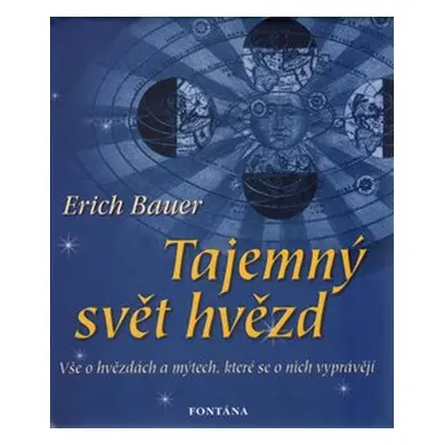 Tajemný svět hvězd - Erich Bauer