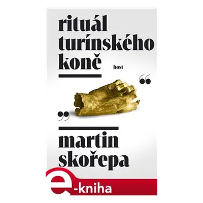 Rituál Turínského koně - Martin Skořepa