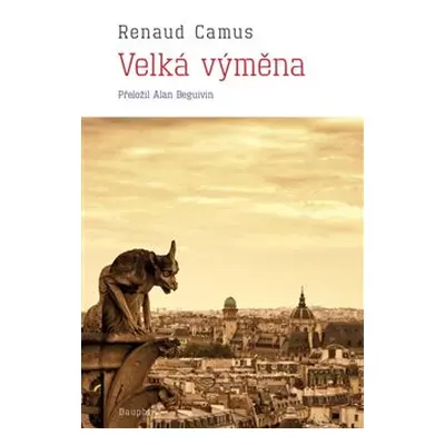 Velká výměna - Renaud Camus