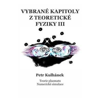 Vybrané kapitoly z teoretické fyziky III. - Petr Kulhánek