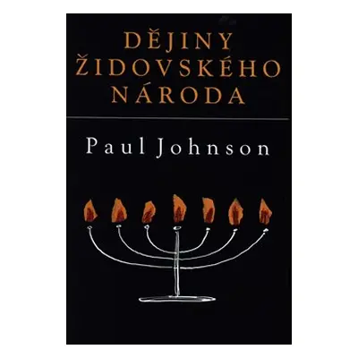 Dějiny židovského národa - Paul Johnson