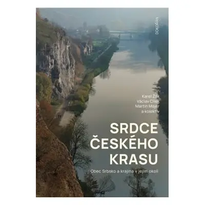 Srdce Českého krasu - Václav Cílek, Karel Žák, Martin Majer