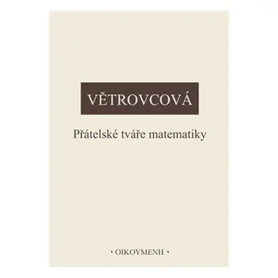 Přátelské tváře matematiky - Marie Větrovcová