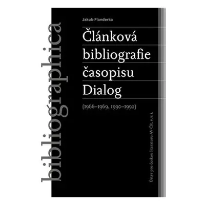 Článková bibliografie časopisu Dialog (1966–1969, 1990–1992) - Jakub Flanderka