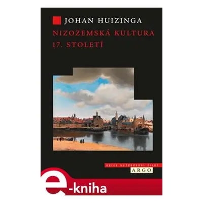 Nizozemská kultura v 17. století - Johan Huizinga